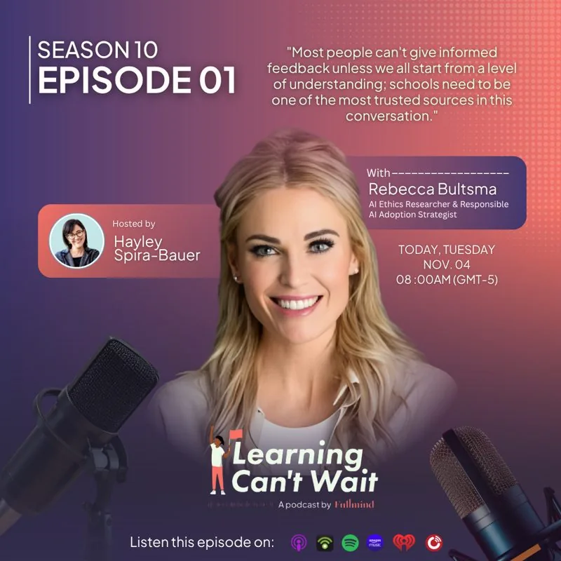 Learning Can’t Wait episode artwork: Rebecca Bultsma: AI ethics, AI in education & Deepfakes