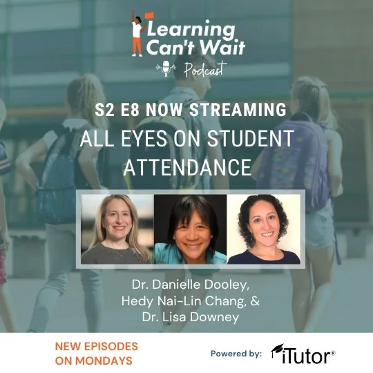 Learning Can’t Wait episode artwork: All Eyes on Student Attendance