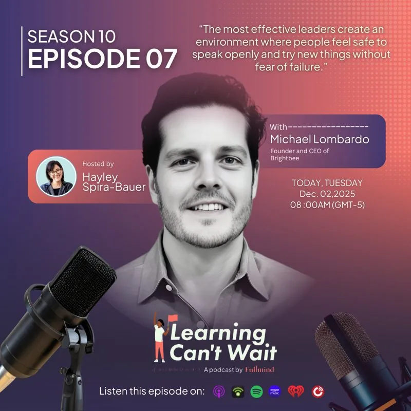 Learning Can’t Wait episode artwork: Michael Lombardo: Authentic leadership , Team culture & Feedback