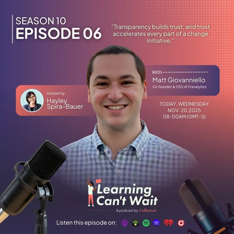 Learning Can’t Wait episode artwork: Matt Giovanniello: Digital Transformation, Leadership & Organizational Change