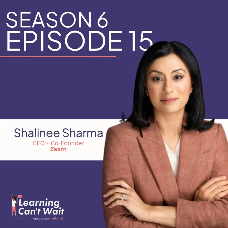 Learning Can’t Wait episode artwork: Shalinee Sharma: Math Minds, Zearn, Math Education, Numeracy