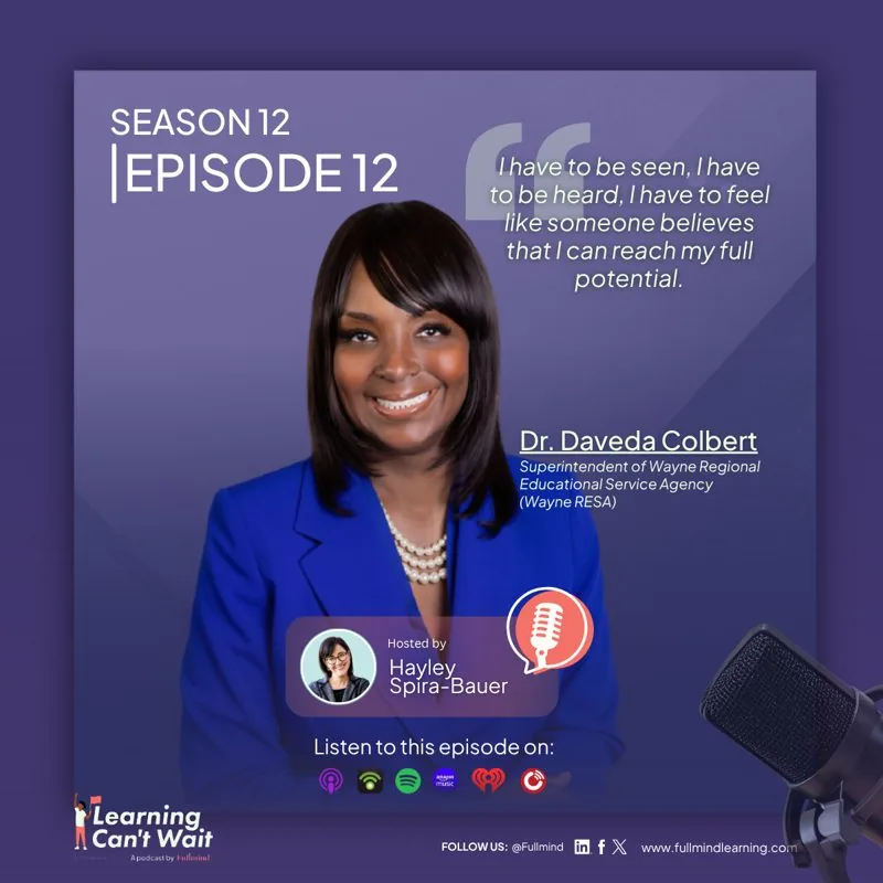 Learning Can’t Wait episode artwork: Dr. Daveda Colbert: Leadership, Belonging & Service