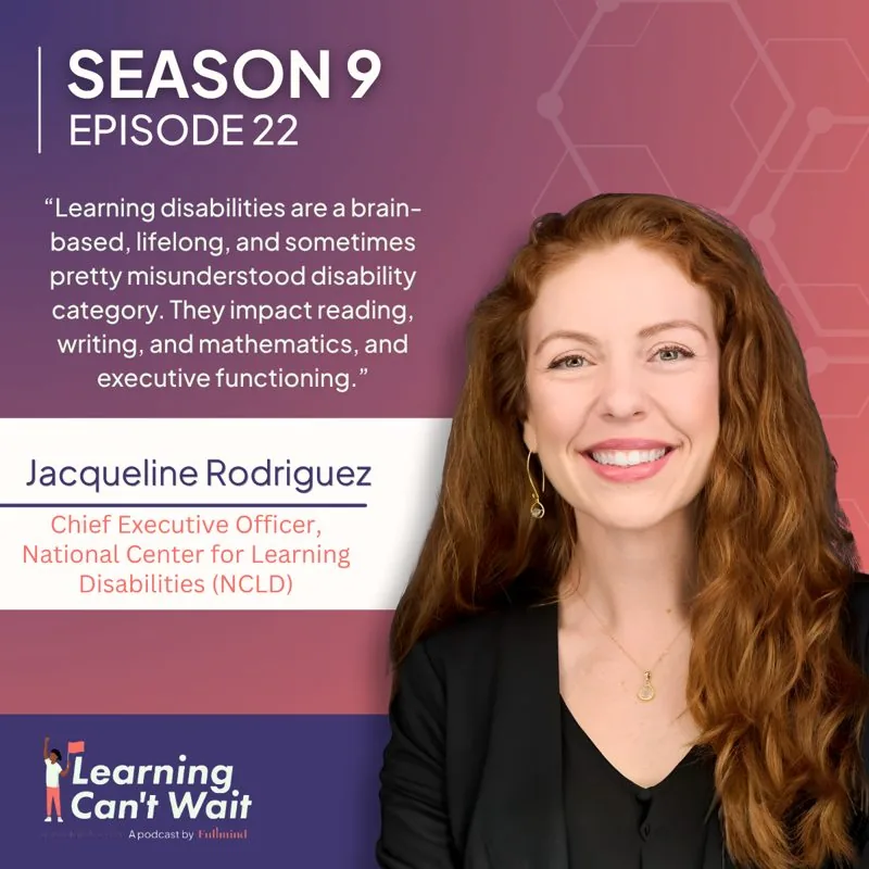Learning Can’t Wait episode artwork: Dr. Jacqueline Rodriguez: Learning Disabilities, Universal Screeners & Teacher…