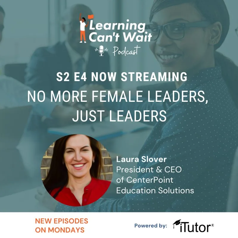 Learning Can’t Wait episode artwork: No More Female Leaders, Just Leaders