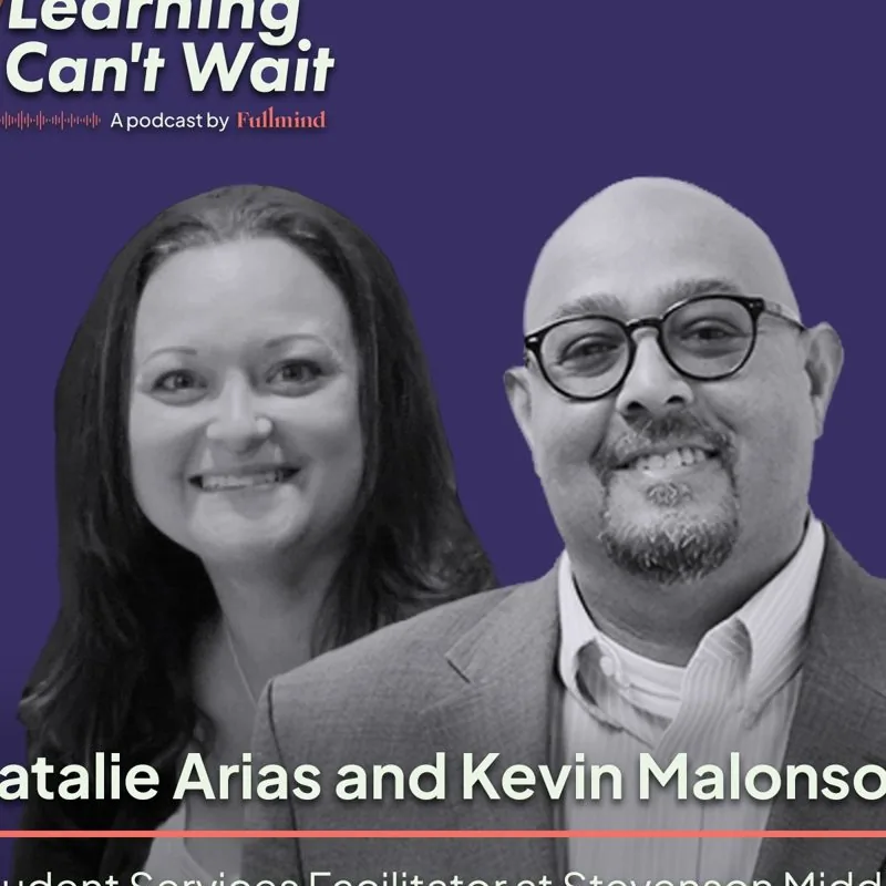 Learning Can’t Wait episode artwork: Natalie Arias & Kevin Malonson: Leadership, Advocacy, Policy Fellowship, Effective…
