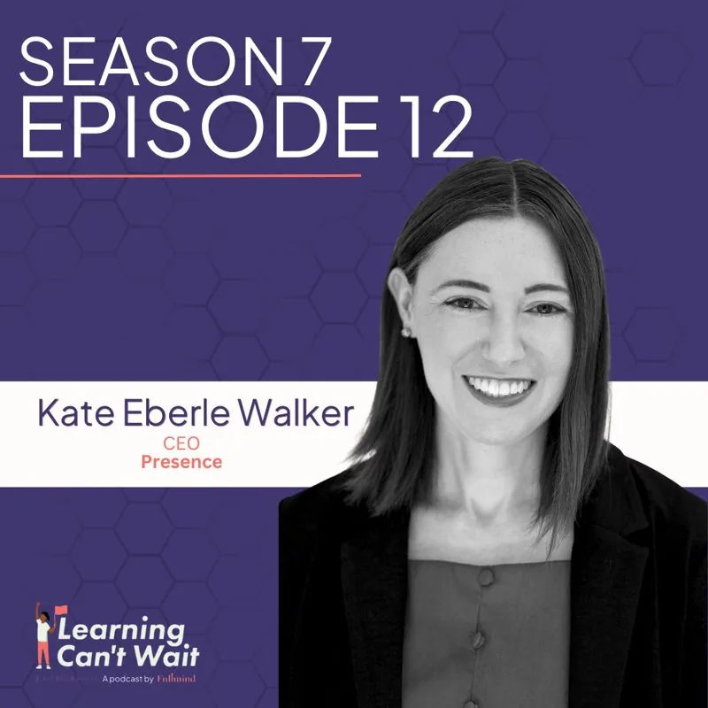 Learning Can’t Wait episode artwork: Kate Eberle Walker: Presence, Teletherapy for Students, Remote Evaluations