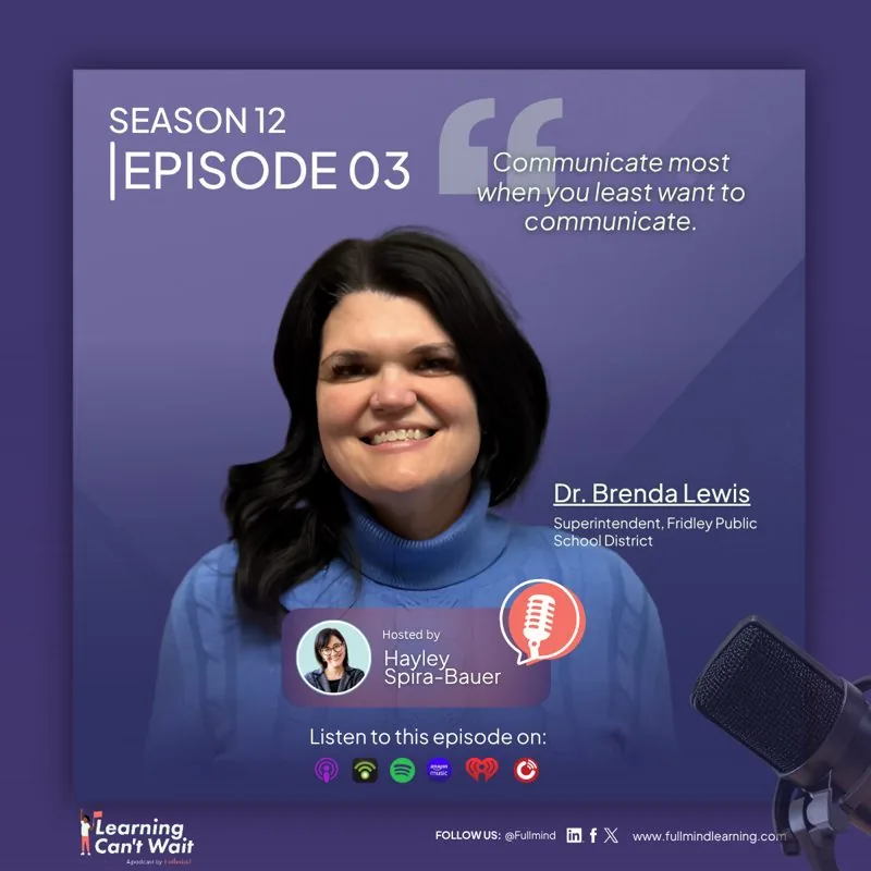 Learning Can’t Wait episode artwork: Student Safety, Community Trust & Resilient Leadership