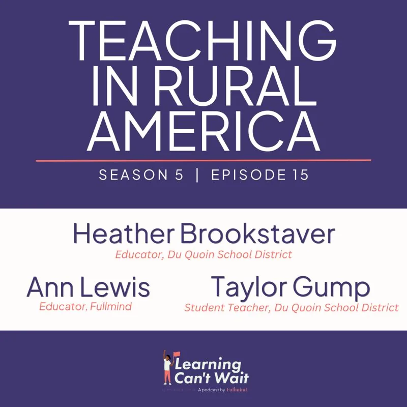 Learning Can’t Wait episode artwork: Heather Bookstaver, Ann Lewis, & Taylor Gump: Rural Education, Community Engagement,…