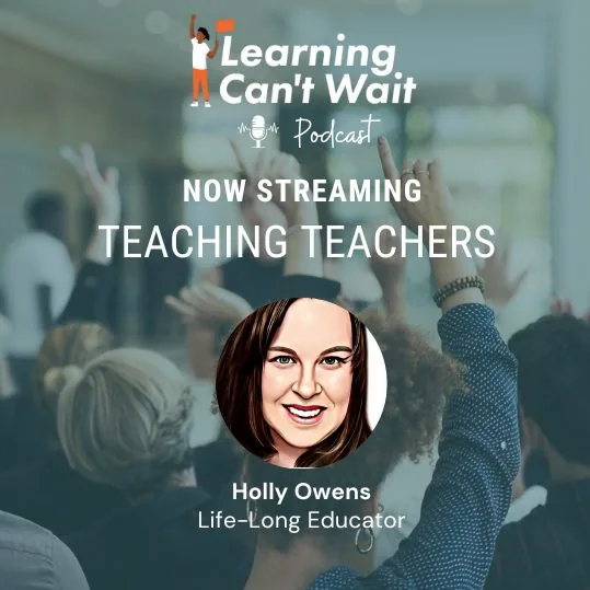 Learning Can’t Wait episode artwork: Teaching Teachers