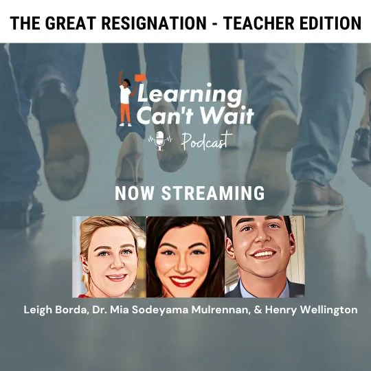 Learning Can’t Wait episode artwork: The Great Resignation: Teacher Edition