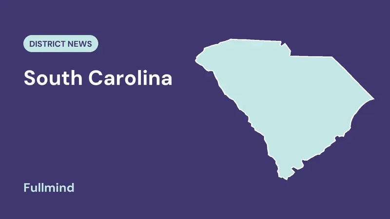 South Carolina map for the District News post “South Carolina's 706 Vacancies: Why the Last Third Is the Hardest”