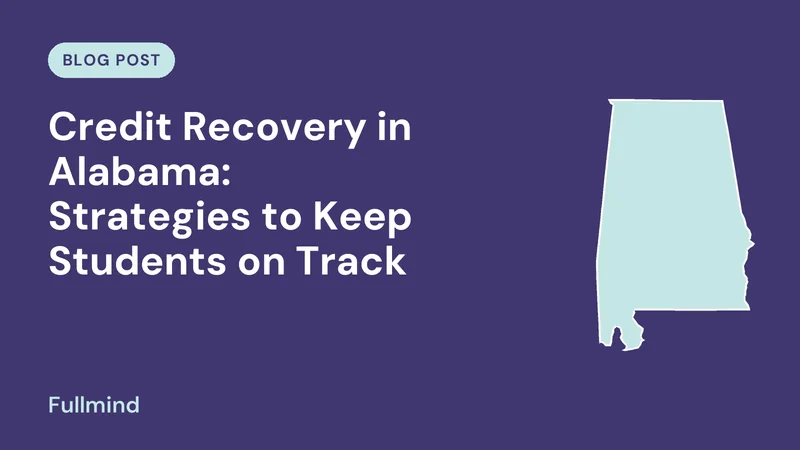 Alabama map for the Fullmind post “Credit Recovery in Alabama: Strategies to Keep Students on Track”